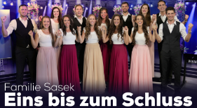 ♫ Eins bis zum Schluss ♫ (Familie Sasek)