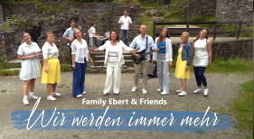 ♫ Wir werden immer mehr ♫ - Family Ebert & Friends