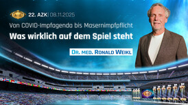 22. AZK: „Von Covid-Impfagenda bis Masernimpfpflicht – Was wirklich auf dem Spiel steht“ von Dr. med. Ronald Weikl